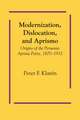 Modernization, Dislocation, and Aprismo: Origins of the Peruvian Aprista Party, 1870-1932