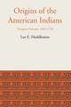 Origins of the American Indians: European Concepts, 1492-1729