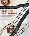 Trail of Footprints: A History of Indigenous Maps from Viceregal Mexico