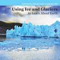 Investigating Ice and Glaciers