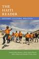 The Haiti Reader – History, Culture, Politics