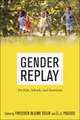 Gender Replay – On Kids, Schools, and Feminism