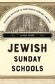 Jewish Sunday Schools – Teaching Religion in Nineteenth–Century America