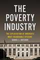 The Poverty Industry – The Exploitation of America`s Most Vulnerable Citizens