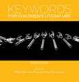 Keywords for Children`s Literature, Second Edition