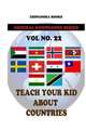 Teach Your Kids about Countries [Vol 22]: Version Adaptada Al Castellano Actual Por Rafael Antunez y Raul Alonso