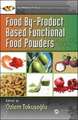 Food By-Product Based Functional Food Powders