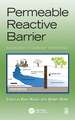 Permeable Reactive Barrier: Sustainable Groundwater Remediation