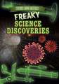 Freaky Science Discoveries