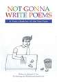 Not Gonna Write Poems