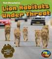 Lion Habitats Under Threat: A Cause and Effect Text