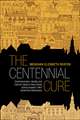 Centennial Cure