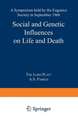 Social and Genetic Influences on Life and Death: A Symposium held by the Eugenics Society in September 1966