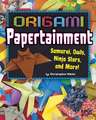 Origami Papertainment: Samurai, Owls, Ninja Stars, and More!