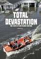 Total Devastation: The Story of Hurricane Katrina