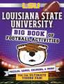 Louisiana State University: Big Book of Football Activities