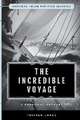 INCREDIBLE VOYAGE A PERSONAL ODYSSEY