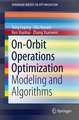 On-Orbit Operations Optimization: Modeling and Algorithms