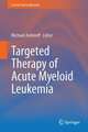 Targeted Therapy of Acute Myeloid Leukemia