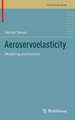 Aeroservoelasticity: Modeling and Control