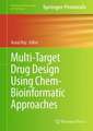 Multi-Target Drug Design Using Chem-Bioinformatic Approaches