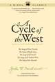 A Cycle of the West: The Song of Three Friends, The Song of Hugh Glass, The Song of Jed Smith, The Song of the Indian Wars, The Song of the Messiah