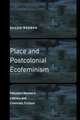 Place and Postcolonial Ecofeminism: Pakistani Women's Literary and Cinematic Fictions