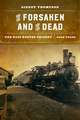 The Forsaken and the Dead: The Bass Reeves Trilogy, Book Three