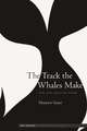 The Track the Whales Make: New and Selected Poems