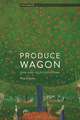 Produce Wagon: New and Selected Poems