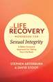 The Life Recovery Workbook for Sexual Integrity