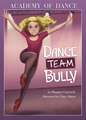 Dance Team Bully