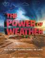 The Power of Weather: How Time and Weather Change the Earth