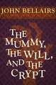 The Mummy, the Will, and the Crypt