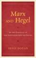 Marx and Hegel on the Dialectic of the Individual and the Social