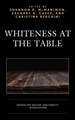 Whiteness at the Table