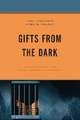 Gifts from the Dark