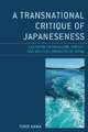 Kawai, Y: Transnational Critique of Japaneseness