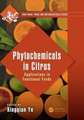 Phytochemicals in Citrus: Applications in Functional Foods