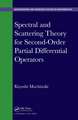Spectral and Scattering Theory for Second Order Partial Differential Operators