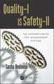 Quality-I Is Safety-ll: The Integration of Two Management Systems