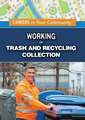 Working in Trash and Recycling Collection