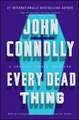 Every Dead Thing: A Charlie Parker Thriller