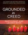 Grounded in Creed Participant and Leader Book