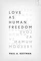 Love As Human Freedom