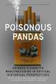 Poisonous Pandas – Chinese Cigarette Manufacturing in Critical Historical Perspectives