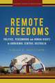 Remote Freedoms – Politics, Personhood and Human Rights in Aboriginal Central Australia