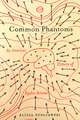 Common Phantoms – An American History of Psychic Science