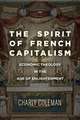 The Spirit of French Capitalism – Economic Theology in the Age of Enlightenment