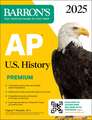 AP U.S. History Premium, 2025: 5 Practice Tests + Comprehensive Review + Online Practice